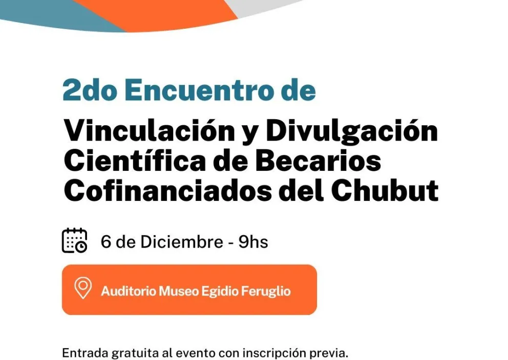 Provincia invita a participar del II Encuentro de Vinculación y Divulgación Científica que se realizará en Trelew