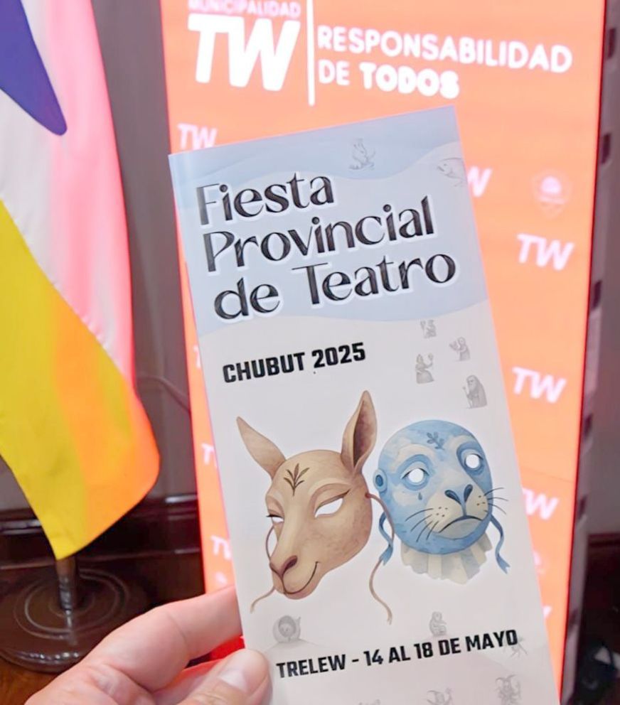 Del 14 al 18 de mayo, Trelew será escenario de la Fiesta Provincial del Teatro 2025